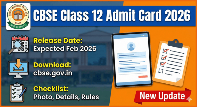 CBSE Class 12th Admit Card 2026: Release Date, Download & Checklist